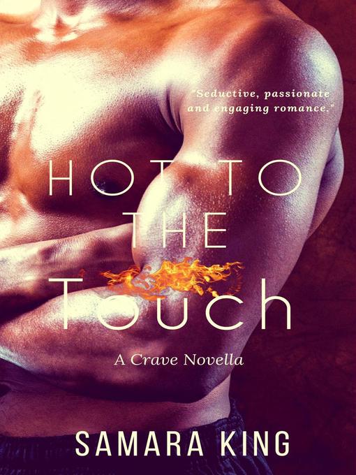 Title details for Hot to the Touch by Samara King - Available